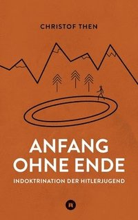 bokomslag Anfang ohne Ende