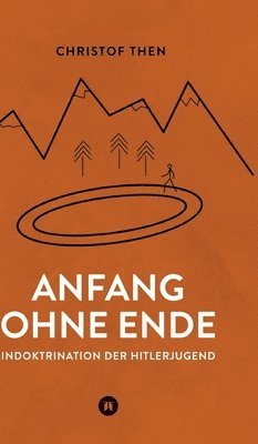 Christof Then, Christof Then - Anfang ohne Ende, Inbunden