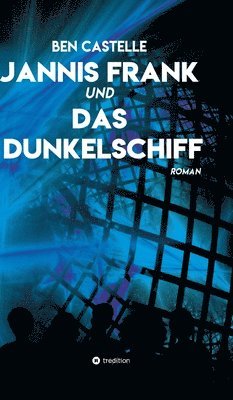 Jannis Frank und Das Dunkelschiff