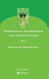 bokomslag Where the sky touches the land: Mythology, mysticism and life