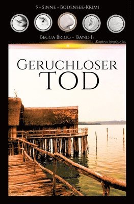 bokomslag Geruchloser Tod: Bodenseekrimi - Becca Brigg - Kripo Ravensburg BAND 2