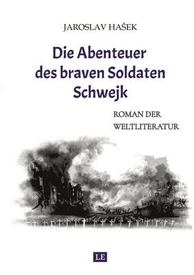 bokomslag Die Abenteuer des braven Soldaten Schwejk: Aktuelle Neuauflage