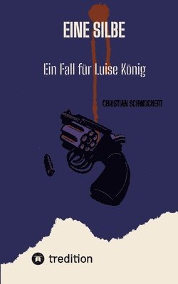 bokomslag Eine Silbe: Ein Fall für Luise König