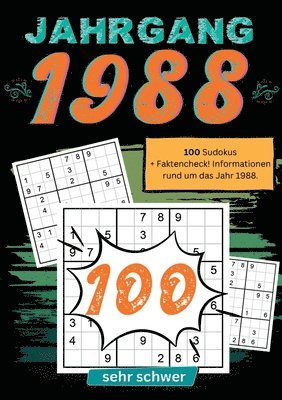 1988- Rätselspaß und Zeitreise: 100 Sudoku Rätsel- sehr schwer: Das ultimative Jahrgangsrätselbuch. Jahrgang 1988.