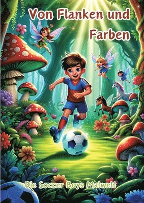 Von Flanken und Farben: Die Soccer Boys Malwelt 1