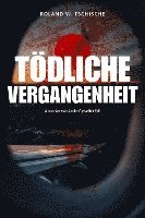 bokomslag Tödliche Vergangenheit