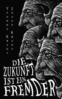 bokomslag Die Zukunft ist ein Fremder