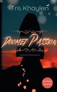bokomslag Doomed Passion - Paranormal Romance: (Neuauflage 2024)