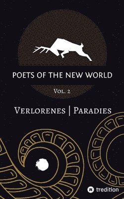 Poets of the New World, Vol. 2: Verlorenes Paradies 1