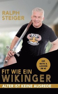 bokomslag Fit wie ein Wikinger: Hip, aktiv und locker ab 40