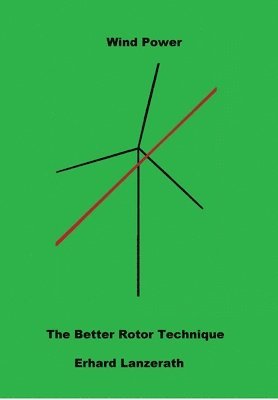 Wind Power investors needed: The Better Rotor Technique 1