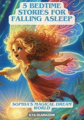 (Deutsch - Englisch) 5 Bedtime Stories for Falling Asleep: Sophia's Magical Dream World 1