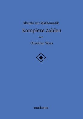 bokomslag Skripte zur Mathematik - Komplexe Zahlen