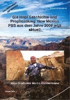 bokomslag Die Hopi Geschichte und Prophezeiung  New Mexico PBS aus dem Jahre 2009 jetzt aktuell