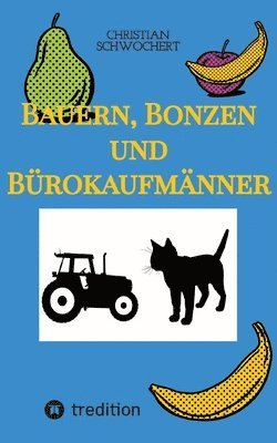 bokomslag Bauern, Bonzen und Bürokaufmänner