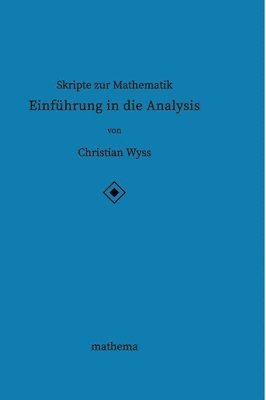 bokomslag Skripte zur Mathematik - Einführung in die Analysis