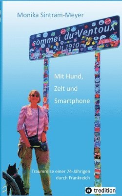 Mit Hund, Zelt und Smartphone: Traumreise einer 74-jährigen durch Frankreich 1