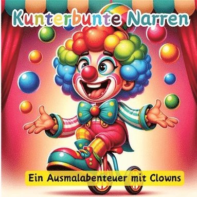 bokomslag Kunterbunte Narren: Ein Ausmalabenteuer mit Clowns