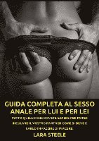 bokomslag Guida completa al Sesso Anale per Lui e per Lei