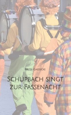 Schupbach singt zur Fassenacht 1