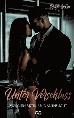 Ruby Larue, Ruby LaRue, Infinity Gaze Studios - Unter Verschluss: Zwischen Akten und Sehnsucht, Häftad