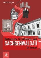 Historische Streiflichter aus Sachsenwaldau: Ein Lesebuch 1