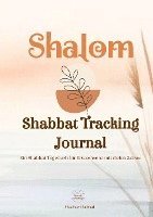 bokomslag SHALOM Shabbat Tracking Journal: Ein Shabbat-Tagebuch für Erwachsene mit vielen Extras