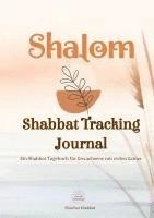 bokomslag SHALOM Shabbat Tracking Journal: Ein Shabbat-Tagebuch für Erwachsene mit vielen Extras