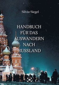 bokomslag Handbuch für das Auswandern nach Russland