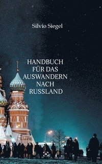 bokomslag Handbuch für das Auswandern nach Russland