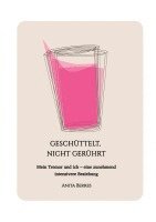 bokomslag Geschüttelt, nicht gerührt:Mein Tremor und ich - eine zunehmend intensivere Beziehung