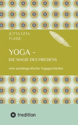 Yoga - die Magie des Friedens 1