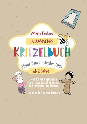 Amara Farah - Mein Erstes Islamisches Kritzelbuch: Kleine Hände, Großer Iman Erstes Islamisches Malbuch für Kleinkinder, Häftad