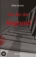 bokomslag Vor ihr der Abgrund  - Psychothriller, Verlust, Schuld, Angst, Moral