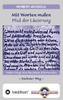 Sieben Wege zum kreativen Älterwerden 6: Mit Worten malen - Pfad der Läuterung 1