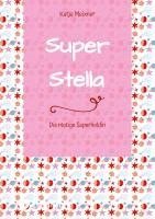 bokomslag Super Stella: Die mutige Superheldin