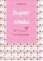 bokomslag Super Stella: Die mutige Superheldin