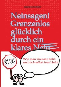 bokomslag Neinsagen! Grenzenlos glücklich durch ein klares Nein