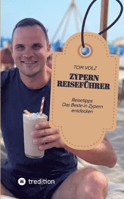 bokomslag Zypern Reiseführer: Reisetipps - Das Beste in Zypern entdecken