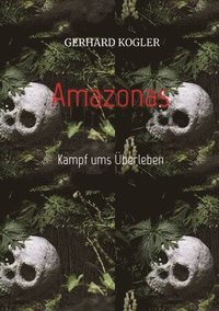 bokomslag Amazonas: Kampf ums Überleben