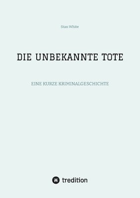 bokomslag DIE UNBEKANNTE TOTE
