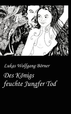 bokomslag Des Königs feuchte Jungfer Tod