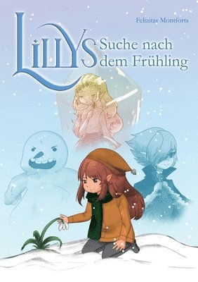 bokomslag Lillys Suche nach dem Frühling - Ein Fantasy Abenteuer für Leseanfänger: Kinderbuch ab 6 Jahre Vorlesebuch Erstleserbuch Gutenachtgeschichte