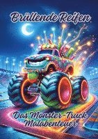 bokomslag Brüllende Reifen: Das Monster-Truck Malabenteuer