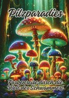 Pilzparadies: Farbenreise durch die Welt der Schwammerl 1