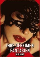 bokomslag Ihre geheimen Fantasien: Geschichten mit explizitem Sex für Erwachsene
