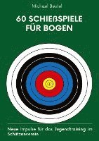 bokomslag 60 Schießspiele für Bogen