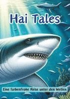 bokomslag Hai Tales: Eine farbenfrohe Reise unter den Wellen