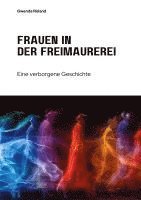 bokomslag Frauen in der Freimaurerei: Eine verborgene Geschichte