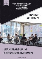 Lean Startup im Grossunternehmen: Von traditionellen Strukturen zu agilen Innovatoren 1